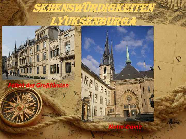 sehenswürdigkeiten lyuksenburga Palast der Großfürsten Notre-Dame 