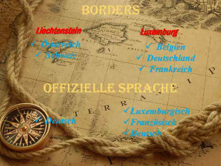 borders Liechtenstein ü Österreich ü Schweiz Luxemburg ü Belgien ü Deutschland ü Frankreich offizielle
