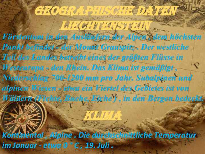 geographische daten liechtenstein Fürstentum in den Ausläufern der Alpen , dem höchsten Punkt befindet