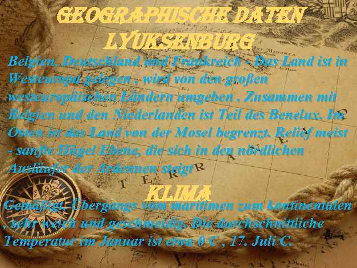 geographische daten lyuksenburg Belgien, Deutschland und Frankreich - Das Land ist in Westeuropa gelegen