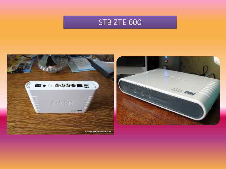 STB ZTE 600 