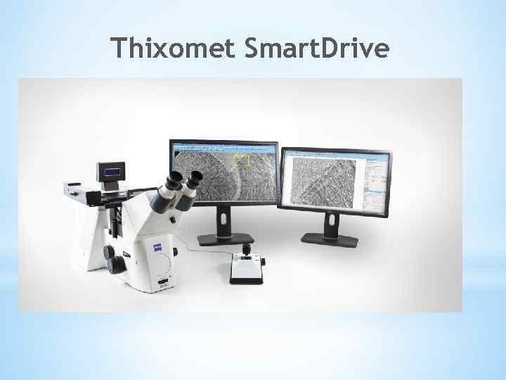 Thixomet Smart. Drive 