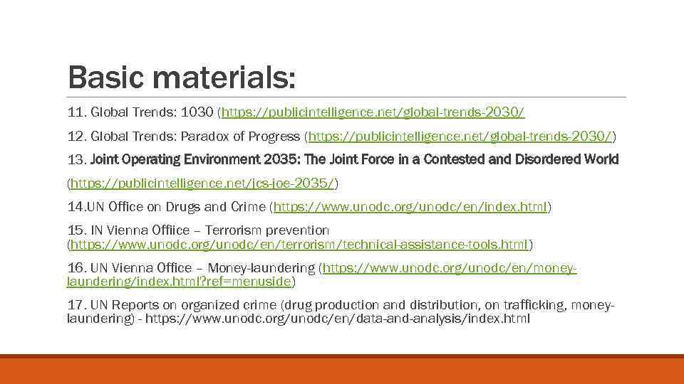 Basic materials: 11. Global Trends: 1030 (https: //publicintelligence. net/global-trends-2030/ 12. Global Trends: Paradox of