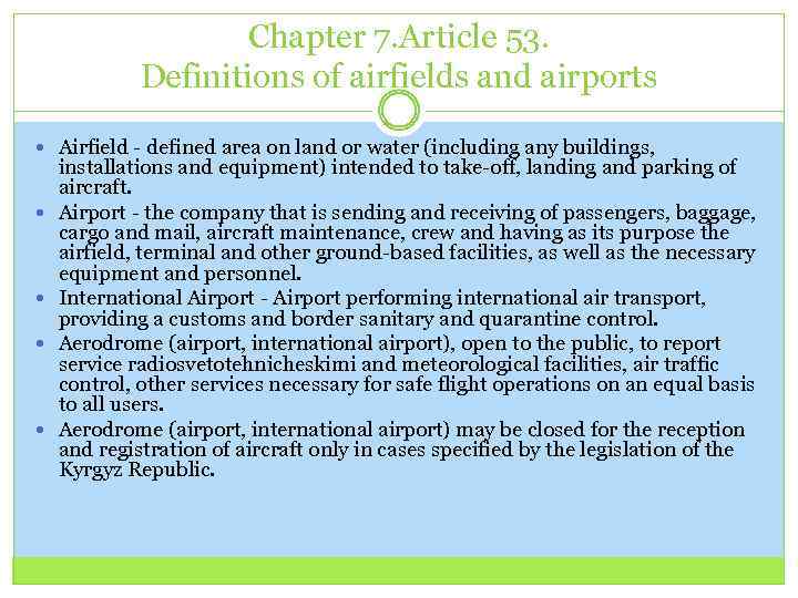Chapter 7. Article 53. Definitions of airfields and airports Airfield - defined area on