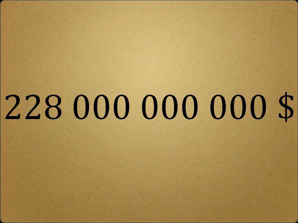 228 000 000 $ 