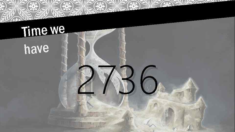 Time we have 2736 