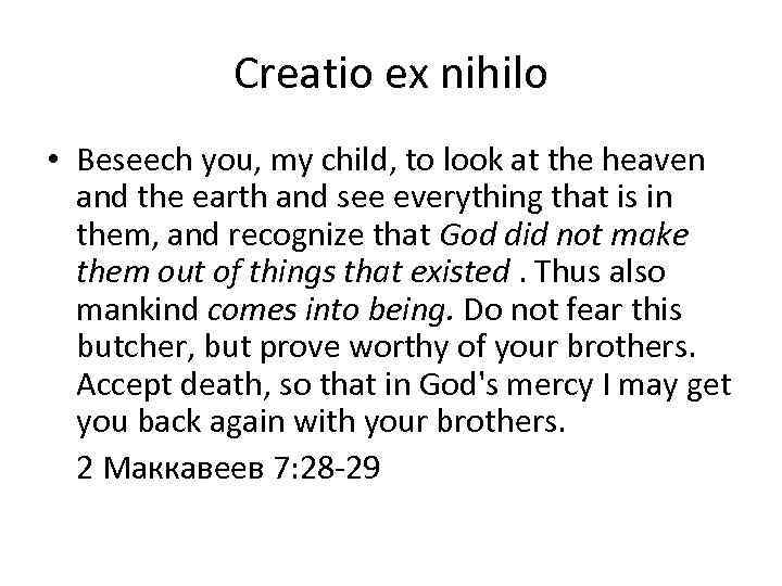 Creatio ex nihilo • Beseech you, my child, to look at the heaven and