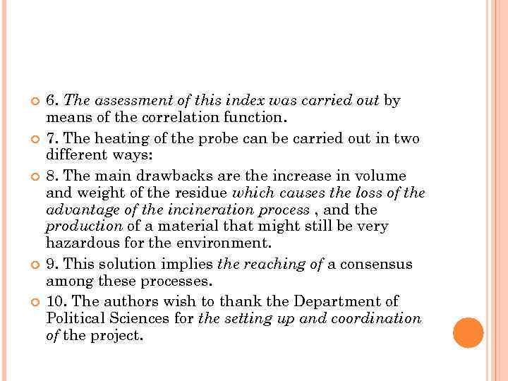  6. The assessment of this index was carried out by means of the