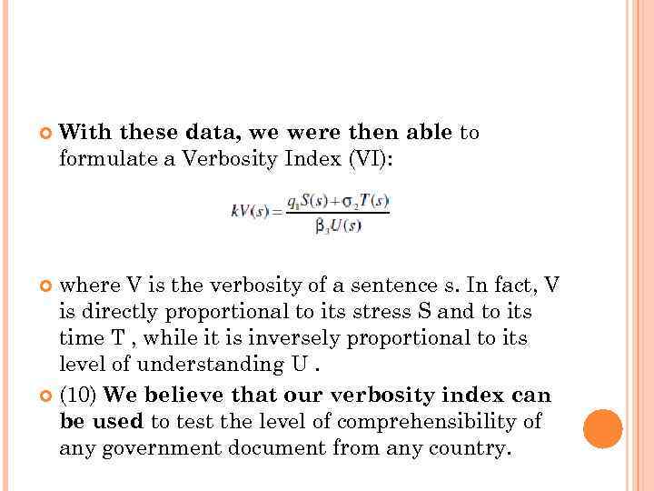  With these data, we were then able to formulate a Verbosity Index (VI):