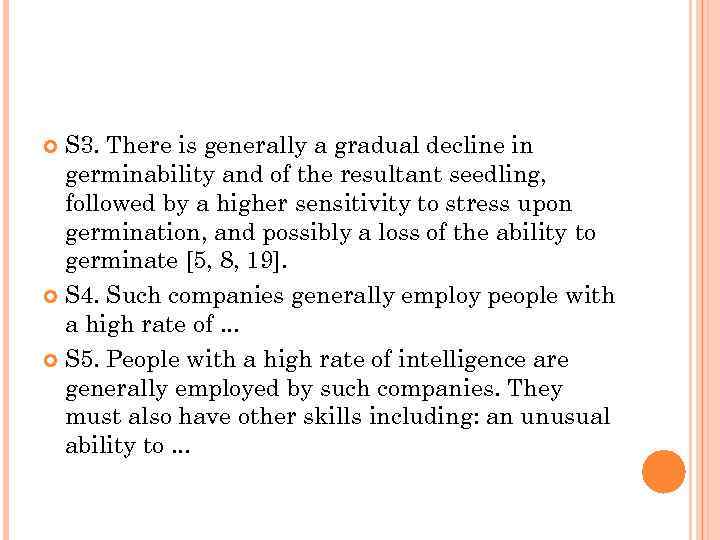 S 3. There is generally a gradual decline in germinability and of the resultant