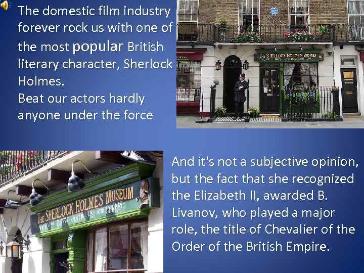 The domestic film industry forever rock us with one of the most popular British
