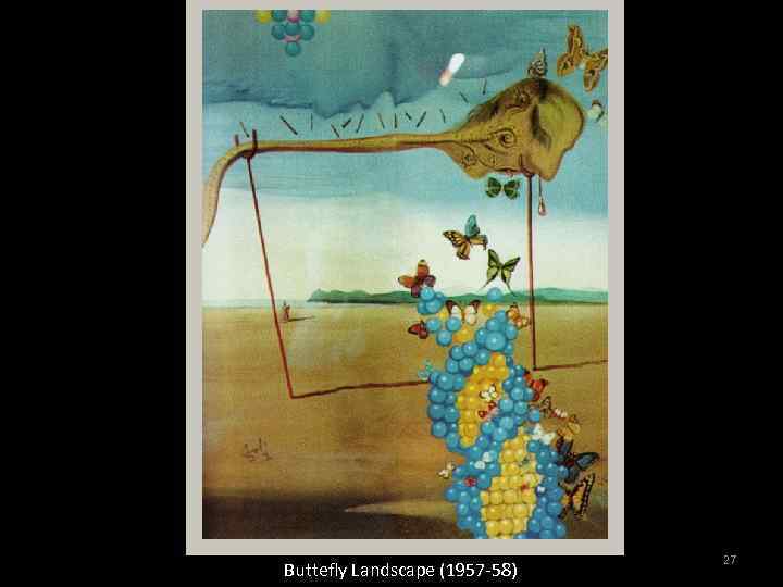 Buttefly Landscape (1957 -58) 27 