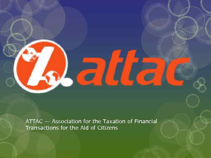 ATTAC — Association for the Taxation of Financial Transactions for the Aid of Citizens