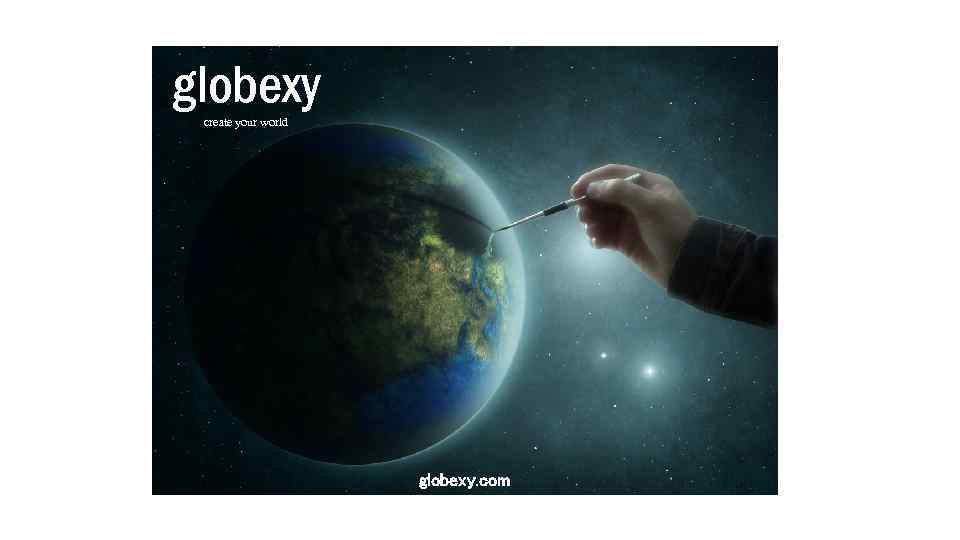 globexy create your world globexy. com 