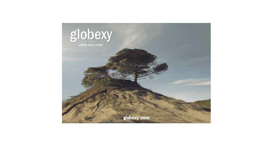 globexy create your world globexy. com 