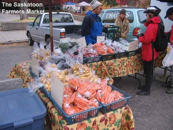 The Saskatoon Farmers Market 