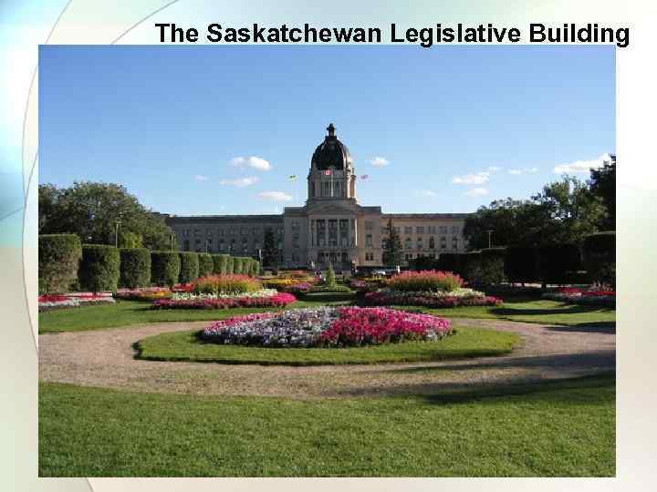 The Saskatchewan Legislative Building 