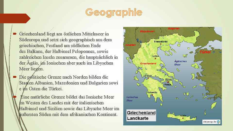 Geographie Griechenland liegt am östlichen Mittelmeer in Südeuropa und setzt sich geographisch aus dem