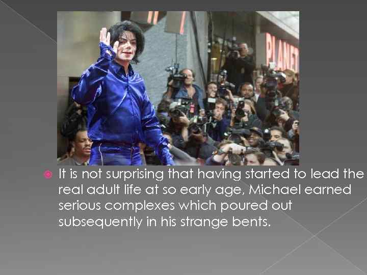  It is not surprising that having started to lead the real adult life