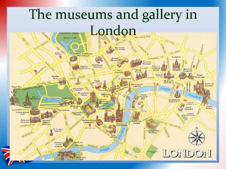 The museums and gallery in London 