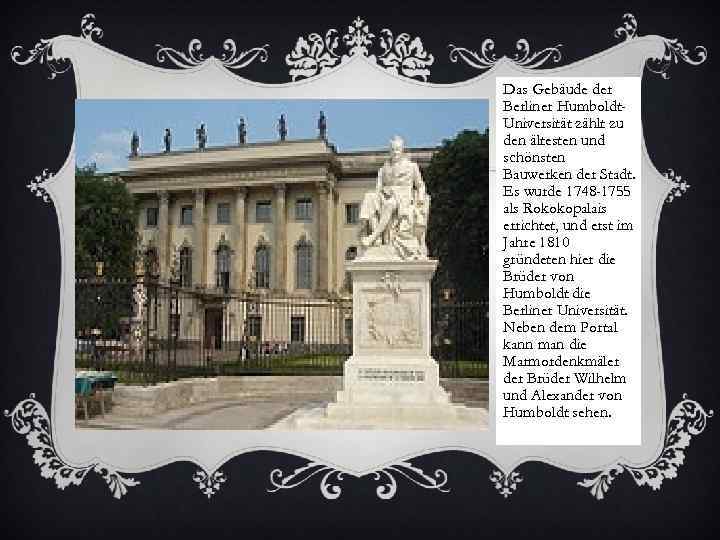 Das Gebäude der Berliner Humboldt. Universität zählt zu den ältesten und schönsten Bauwerken der