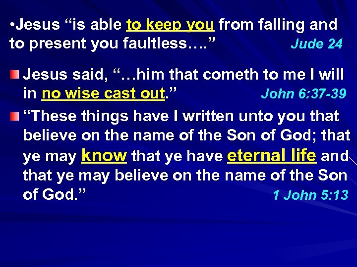  • Jesus “is able to keep you from falling and to present you