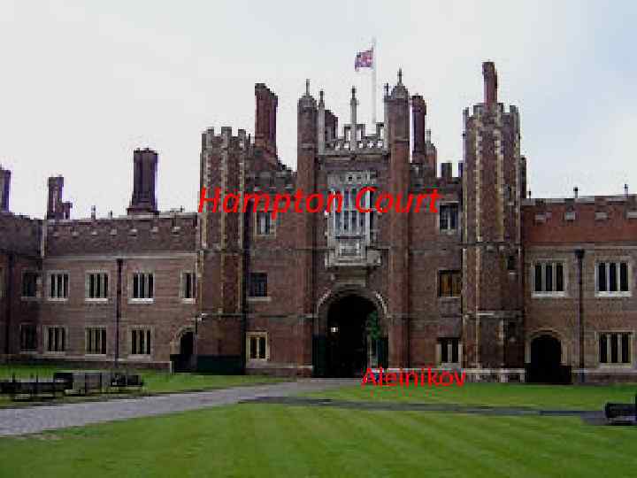 Hampton Court Aleinikov 