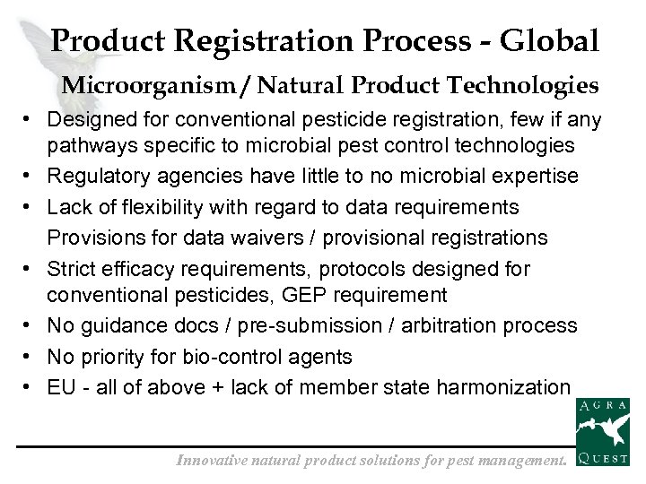 Product Registration Process - Global Microorganism / Natural Product Technologies • Designed for conventional