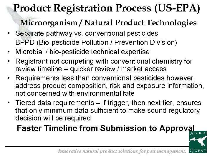 Product Registration Process (US-EPA) Microorganism / Natural Product Technologies • Separate pathway vs. conventional