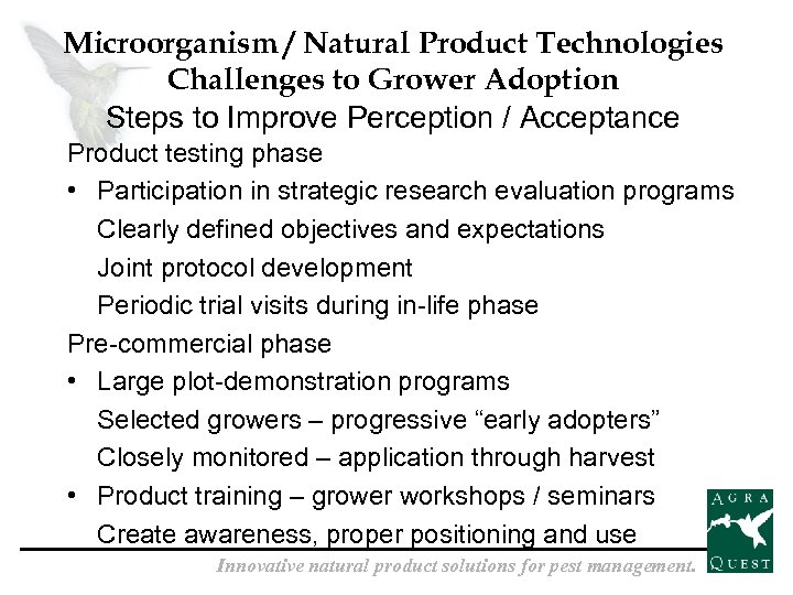 Microorganism / Natural Product Technologies Challenges to Grower Adoption Steps to Improve Perception /