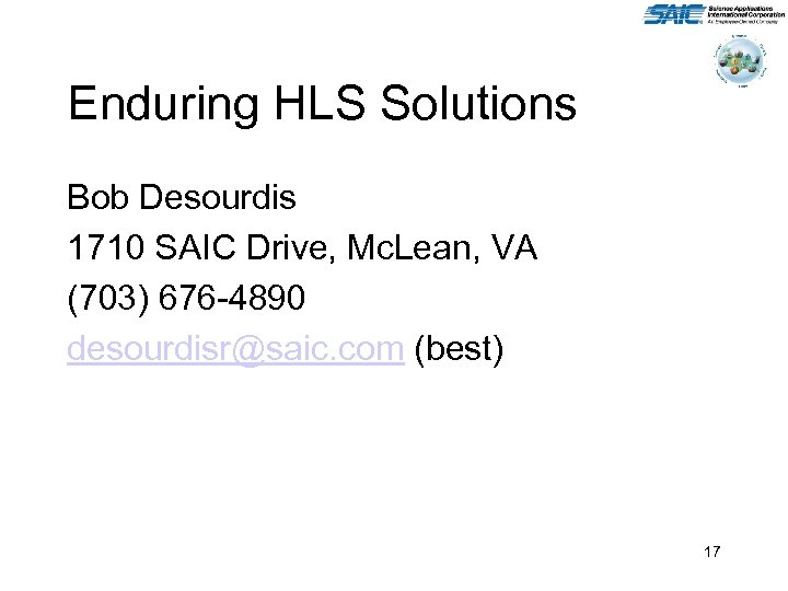 Enduring HLS Solutions Bob Desourdis 1710 SAIC Drive, Mc. Lean, VA (703) 676 -4890