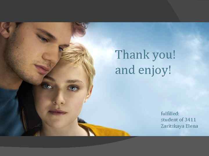 Thank you! and enjoy! fulfilled: student of 3411 Zaritskaya Elena 