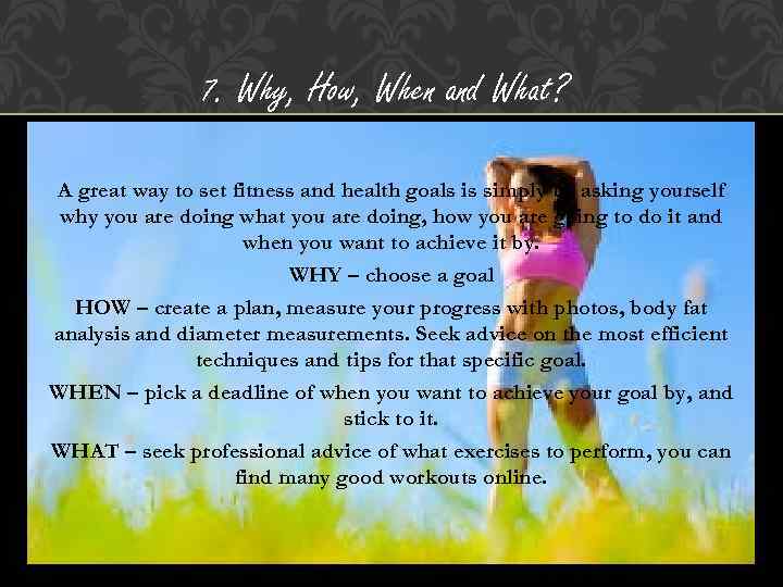 7. Why, How, When and What? A great way to set fitness and health