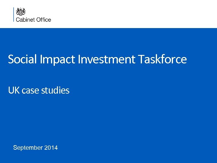 Social Impact Investment Taskforce Uk Case Studies September