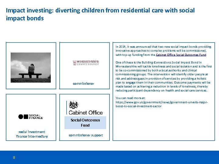 Impact investing: diverting children from residential care with social impact bonds In 2014, it