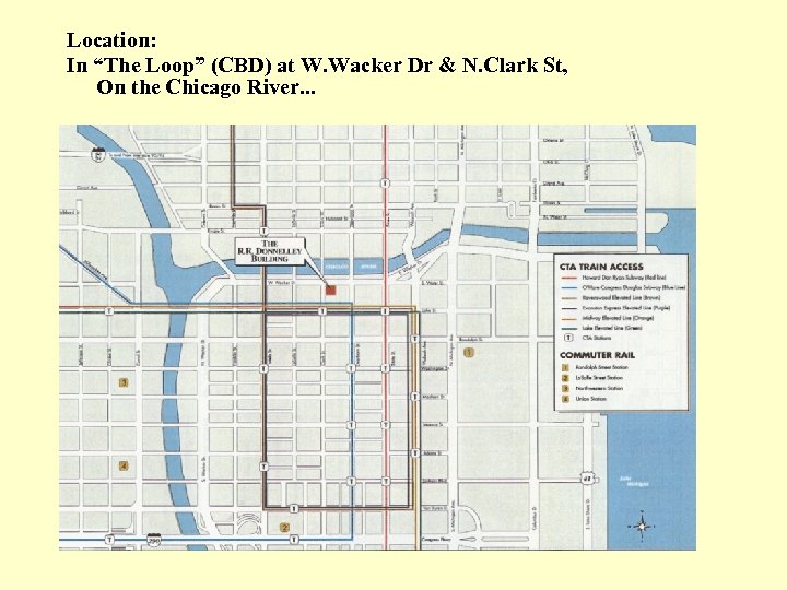 Location: In “The Loop” (CBD) at W. Wacker Dr & N. Clark St, On