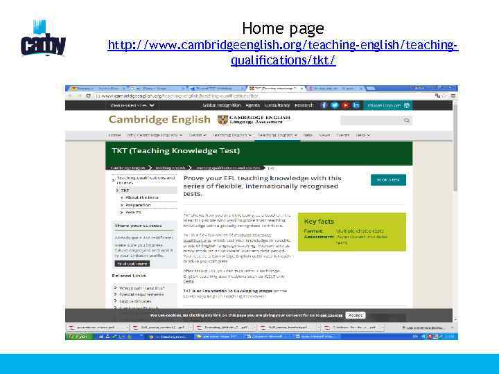 Home page http: //www. cambridgeenglish. org/teaching-english/teachingqualifications/tkt/ 