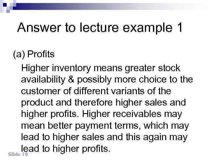 Answer to lecture example 1 (a) Profits Higher inventory means greater stock availability &