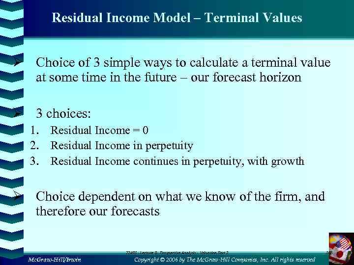 Residual Income Model – Terminal Values Ø Choice of 3 simple ways to calculate