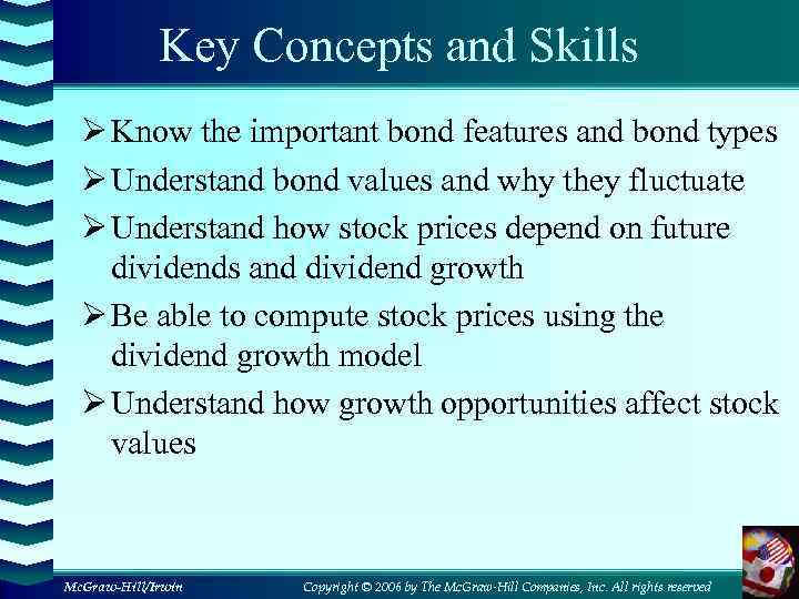 Key Concepts and Skills Ø Know the important bond features and bond types Ø