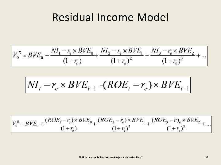 Residual Income Model 22491 - Lecture 9 - Prospective Analysis - Valuation Part 2