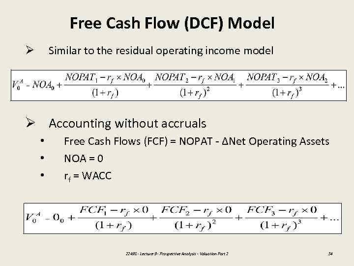 Free Cash Flow (DCF) Model Similar to the residual operating income model Ø Ø