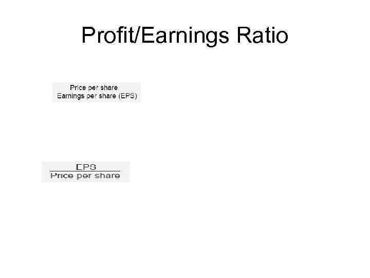 Profit/Earnings Ratio 