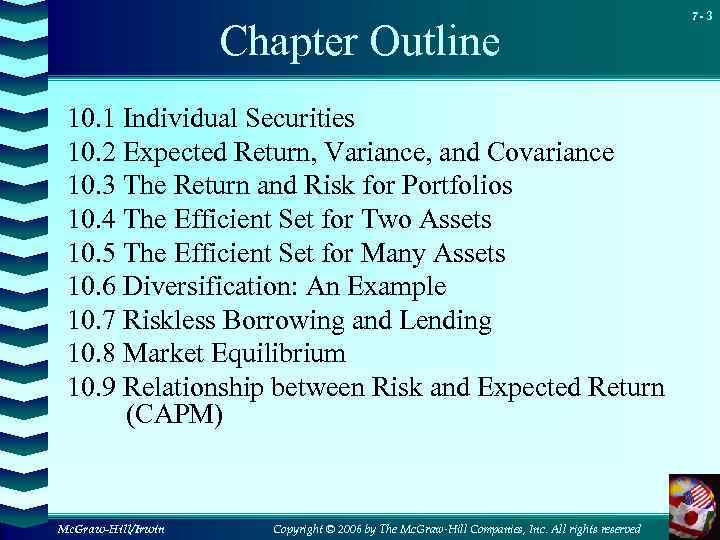 Chapter Outline 10. 1 Individual Securities 10. 2 Expected Return, Variance, and Covariance 10.