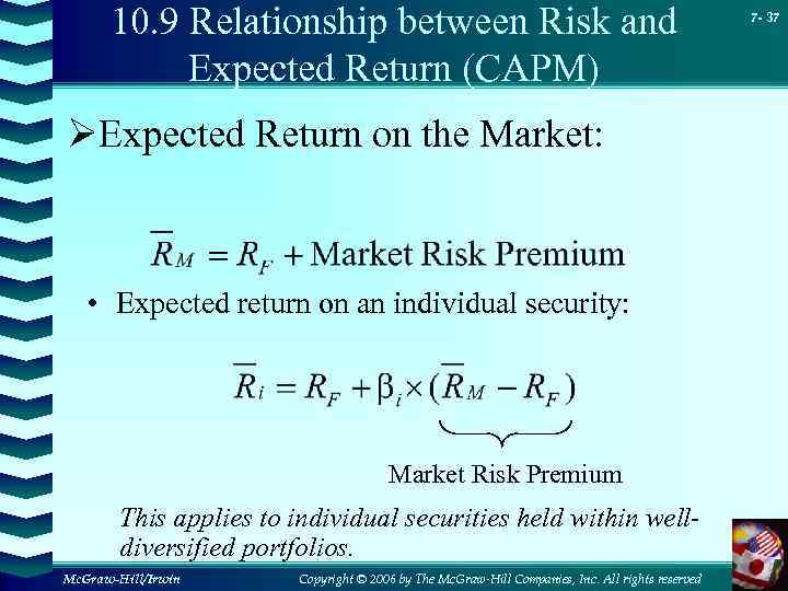 10. 9 Relationship between Risk and Expected Return (CAPM) ØExpected Return on the Market: