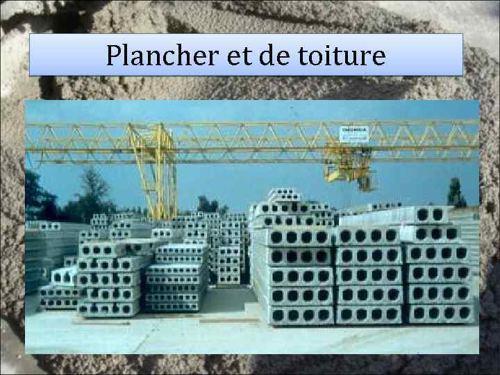 Plancher et de toiture 