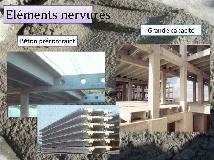 Eléments nervurés Grande capacité Béton précontraint 