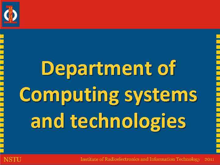 Department of Computing systems and technologies 