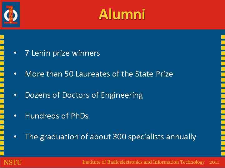 Alumni • 7 Lenin prize winners • More than 50 Laureates of the State