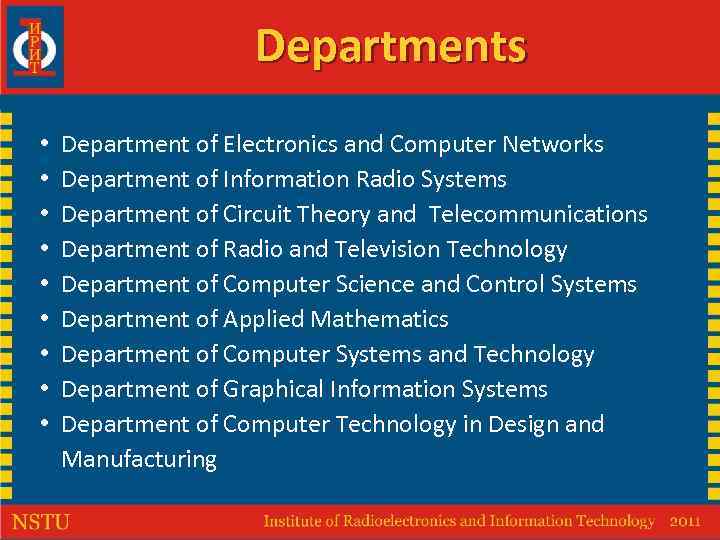 Departments • • • Department of Electronics and Computer Networks Department of Information Radio